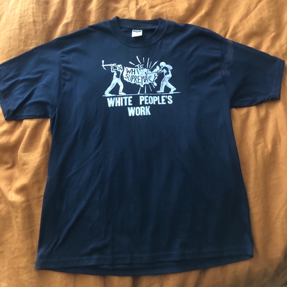 White People’s Work T-shirt